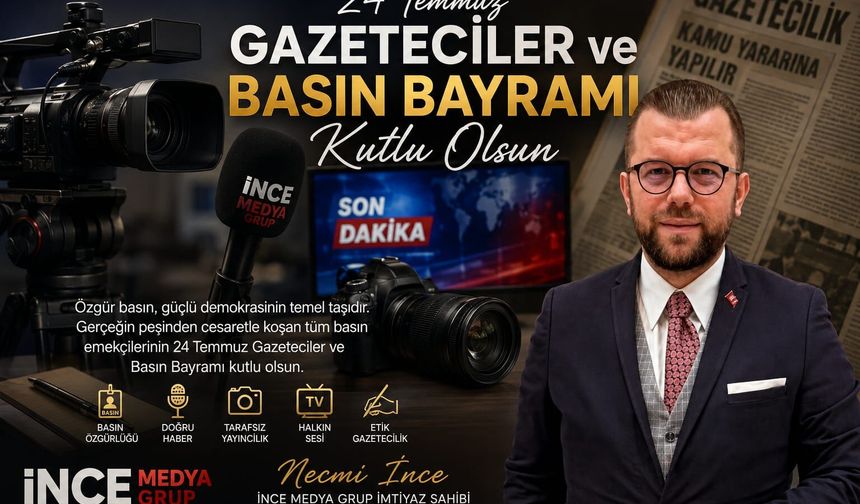 NECMİ İNCE: "GAZETECİLERİN GÜÇLÜ OLDUĞU YERDE HALKIN SESİ DAHA GÜÇLÜ ÇIKAR"
